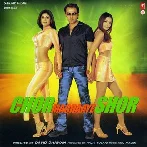 Chor Machaaye Shor (2002)