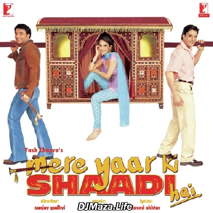 Mere Yaar Ki Shaadi Hai - 2011