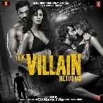 Ek Villain Returns (2022)
