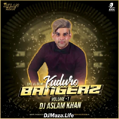 Kuduro Bangerz Vol.1 - DJ Aslam Khan