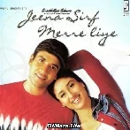 Jeena Sirf Mere Liye - 2002