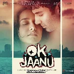 Ok Jaanu (2017)