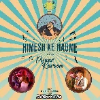 Himesh Ke Nagme (2022)