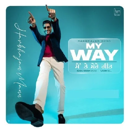 My Way Main Te Mere Geet - Harbhajan Mann (2022)