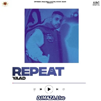 Repeat - Yaad (2022)