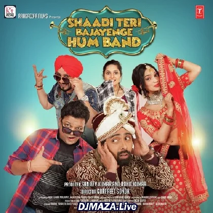 Shaadi Teri Bajayenge Hum Band (2018)