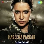 Haseena Parkar (2017)