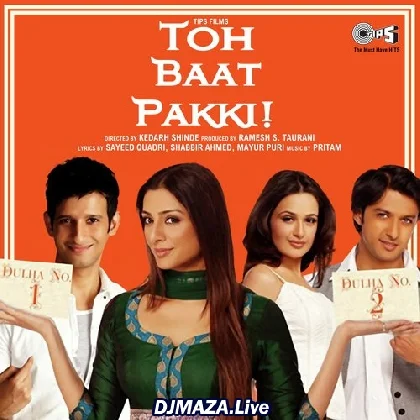 Toh Baat Pakki (2010)