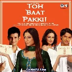 Toh Baat Pakki (2010)