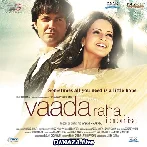 Vaada Raha (2009)