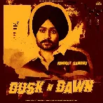 Dusk N Dawn - Himmat Sandhu (2023)