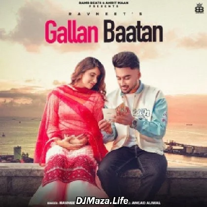Gallan Baatan - Ravneet