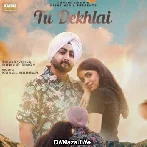 Tu Dekhlai - Ranvir Singh