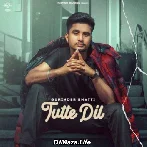 Tutte Dil - Gurinder Bhatti