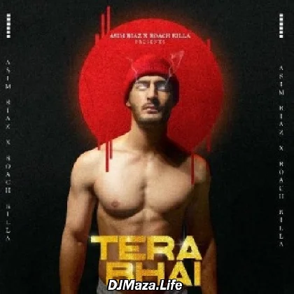 Tera Bhai - Asim Riaz