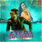 Zyada Ho Gayi - Sunny Jordan