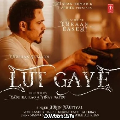 Lut Gaye - Jubin Nautiyal