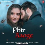 Phir Aaoge - Ami Mishra