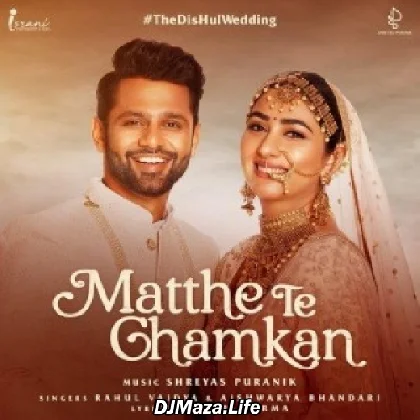 Matthe Te Chamkan - Rahul Vaidya