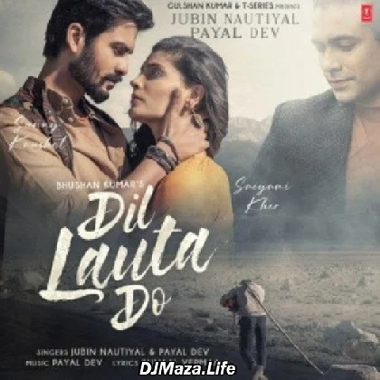 Dil Lauta Do - Jubin Nautiyal