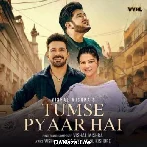 Tumse Pyaar Hai - Vishal Mishra