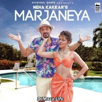 Marjaneya - Neha Kakkar