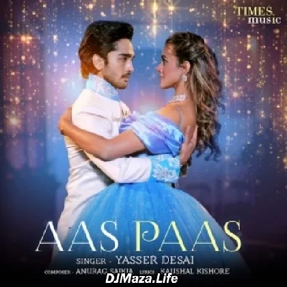 Aas Paas - Yasser Desai