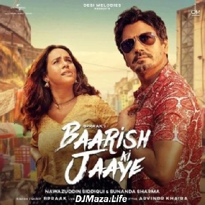 Baarish Ki Jaaye - B Praak