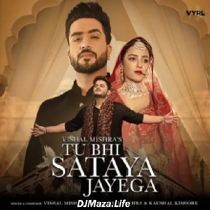 Tu Bhi Sataya Jayega - Vishal Mishra