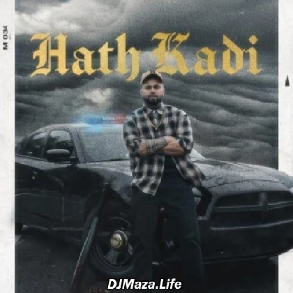 Hath Kadi - Dilraj Gill