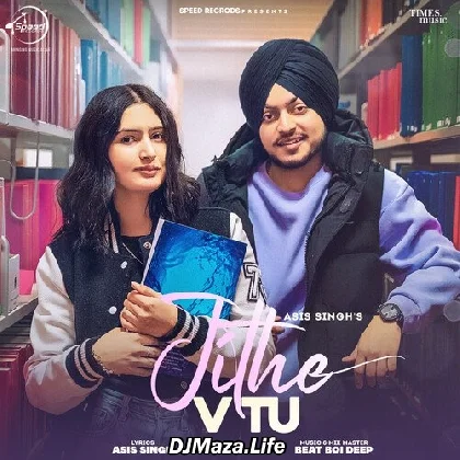 Jithe V Tu - Asis Singh