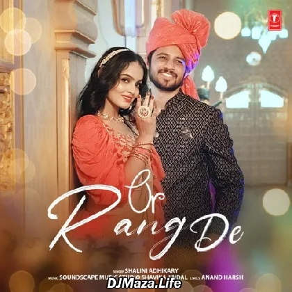 Or Rang De - Shalini Adhikary