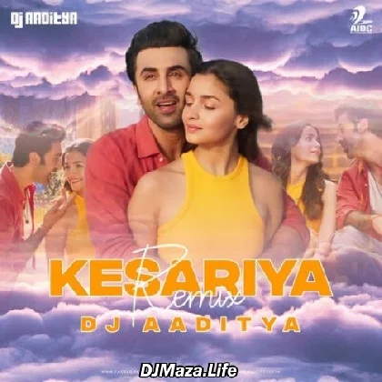Kesariya (Remix) - DJ Aaditya