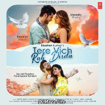 Tere Vich Rab Disda - Sachet Parampara Tere Vich Rab Disda - Sachet Parampara