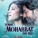 Tumse Mohabbat Hai Hui - Shaurya Kamal