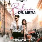 Bekarar Dil Mera - Gaurav Mali