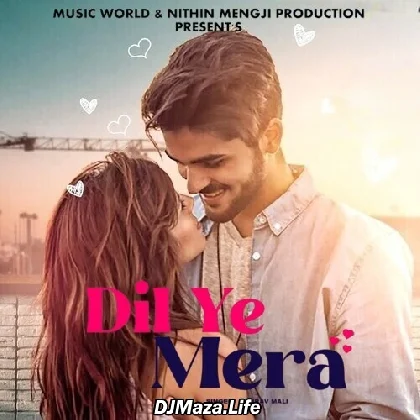 Dil Ye Mera - Gaurav Mali