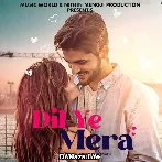 Dil Ye Mera - Gaurav Mali