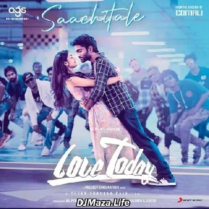 Saachitale - Love Today