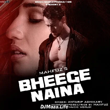 Bheege Naina - Antarip Adhikary
