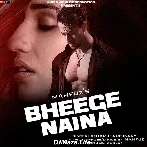 Bheege Naina - Antarip Adhikary
