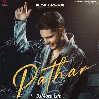 Pathar - Flop Likhari