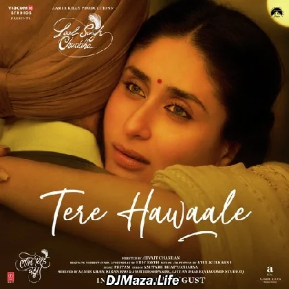Tere Hawaale - Laal Singh Chaddha
