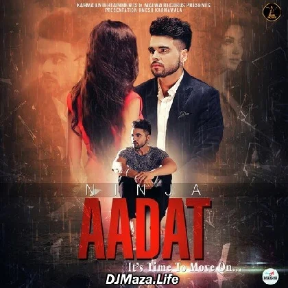 Aadat - Ninja