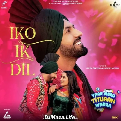 Iko Ik Dil - Gippy Grewal