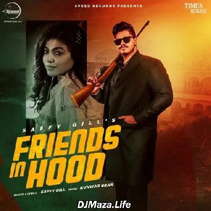Friends In Hood - Saffy Gill