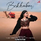 Bekhabar - Deepanshi Nagar