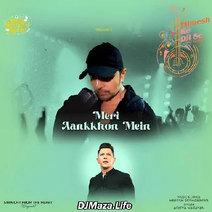 Meri Aankhon Mein - Aditya Narayan