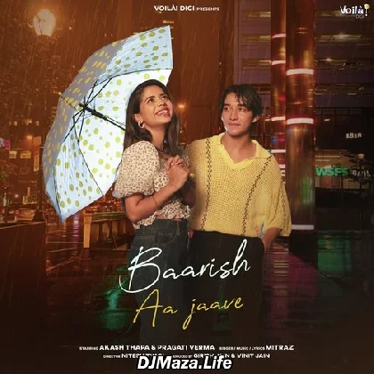 Baarish Aa Jaave - Mitraz