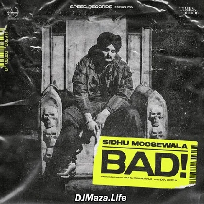 Bad - Sidhu Moose Wala